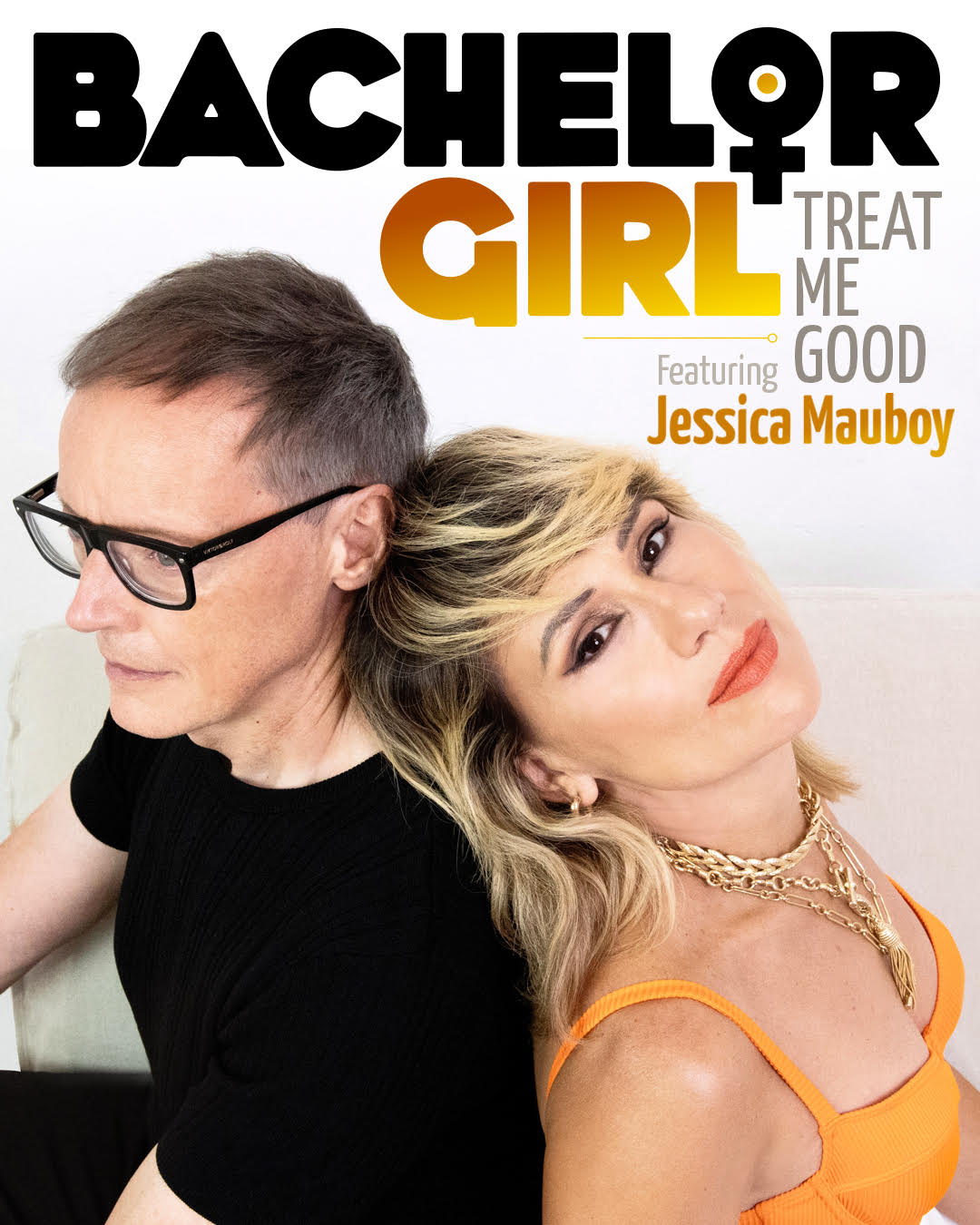 Bachelor Girl - Treat Me Good